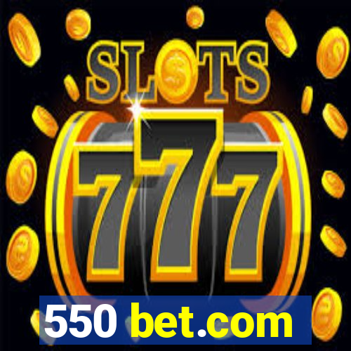 550 bet.com